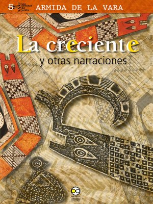 cover image of La creciente y otras narraciones
